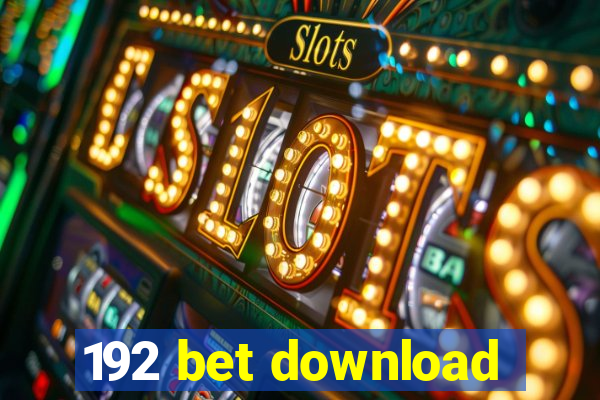 192 bet download